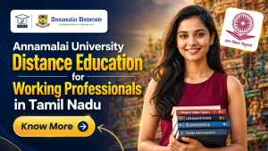 Annamalai Distance Education for Working Professionals in Tamil Nadu