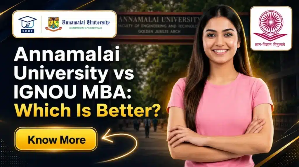 Annamalai University vs IGNOU MBA: Which Is Better?